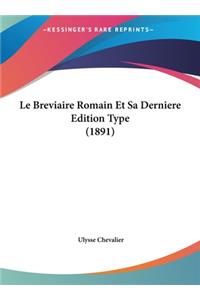Le Breviaire Romain Et Sa Derniere Edition Type (1891)