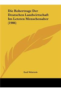 Die Rohertrage Der Deutschen Landwirtschaft Im Letzten Menschenalter (1906)