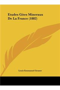 Etudes Gites Mineraux de La France (1882)