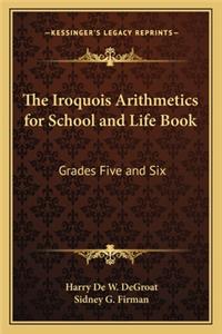 Iroquois Arithmetics for School and Life Book