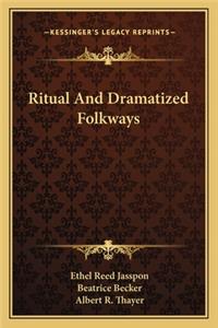 Ritual and Dramatized Folkways