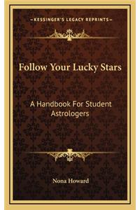 Follow Your Lucky Stars