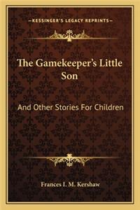 The Gamekeeper's Little Son