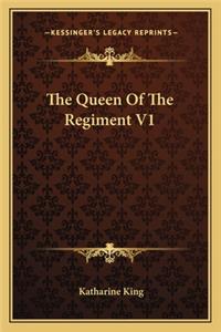 The Queen of the Regiment V1