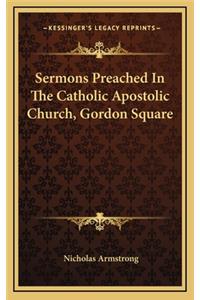 Sermons Preached in the Catholic Apostolic Church, Gordon Square