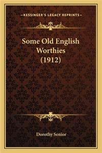 Some Old English Worthies (1912)