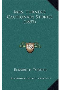 Mrs. Turner's Cautionary Stories (1897)