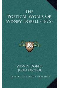 The Poetical Works of Sydney Dobell (1875)