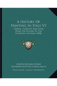 A History Of Painting In Italy V3