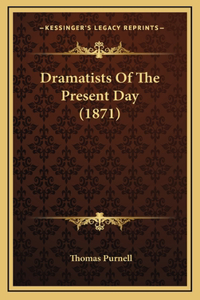 Dramatists of the Present Day (1871)