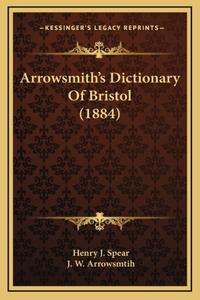 Arrowsmith's Dictionary of Bristol (1884)
