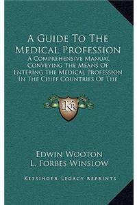 A Guide to the Medical Profession