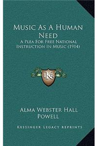 Music as a Human Need