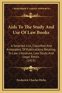 Aids To The Study And Use Of Law Books