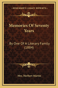 Memories Of Seventy Years