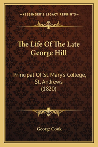 The Life Of The Late George Hill