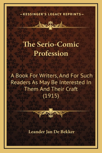 The Serio-Comic Profession