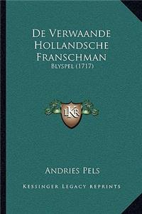 De Verwaande Hollandsche Franschman