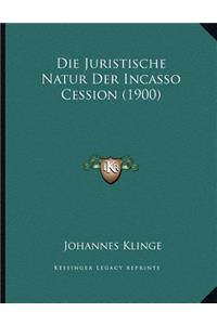 Die Juristische Natur Der Incasso Cession (1900)
