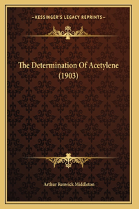 The Determination Of Acetylene (1903)