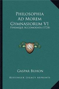 Philosophia Ad Morem Gymnasiorum V1
