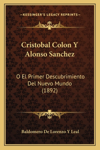 Cristobal Colon Y Alonso Sanchez