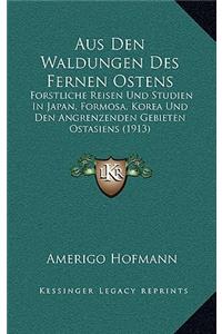 Aus Den Waldungen Des Fernen Ostens