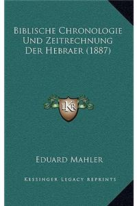 Biblische Chronologie Und Zeitrechnung Der Hebraer (1887)