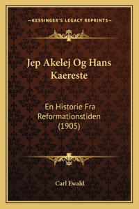 Jep Akelej Og Hans Kaereste