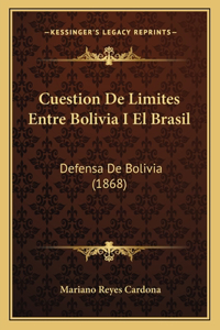 Cuestion De Limites Entre Bolivia I El Brasil