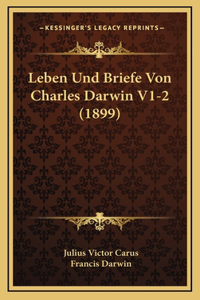 Leben Und Briefe Von Charles Darwin V1-2 (1899)