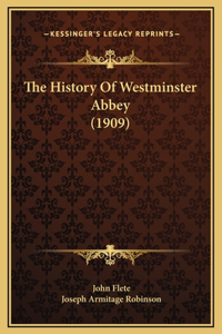 The History Of Westminster Abbey (1909)