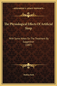 The Physiological Effects Of Artificial Sleep