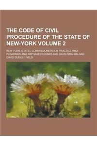 The Code of Civil Procedure of the State of New-York Volume 2