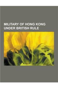 Military of Hong Kong Under British Rule