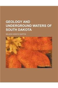 Geology and Underground Waters of South Dakota