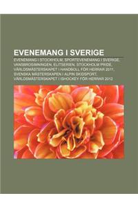Evenemang I Sverige: Evenemang I Stockholm, Sportevenemang I Sverige, Vansbrosimningen, Elitserien, Stockholm Pride