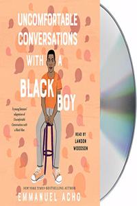 Uncomfortable Conversations with a Black Boy