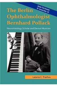 Berlin Ophthalmologist Bernhard Pollack