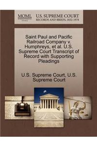 Saint Paul and Pacific Railroad Company V. Humphreys, et al. U.S. Supreme Court Transcript of Record with Supporting Pleadings