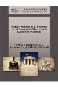 Pagel V. Hallbom U.S. Supreme Court Transcript of Record with Supporting Pleadings