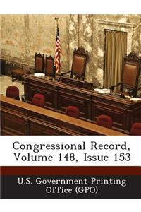 Congressional Record, Volume 148, Issue 153