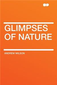 Glimpses of Nature