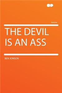 The Devil Is an Ass