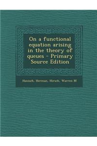 On a Functional Equation Arising in the Theory of Queues