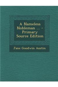 A Nameless Nobleman ...
