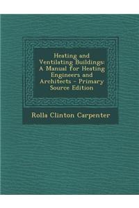 Heating and Ventilating Buildings