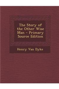 The Story of the Other Wise Man