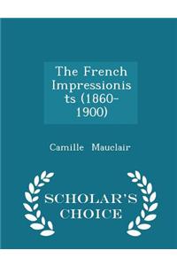 French Impressionists (1860-1900) - Scholar's Choice Edition