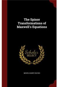 Spinor Transformations of Maxwell's Equations